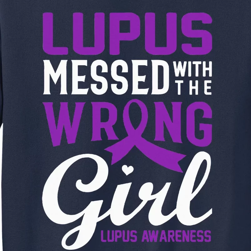 Lupus Messed With The Wrong Girl Lupus Awareness Support Sweatshirt