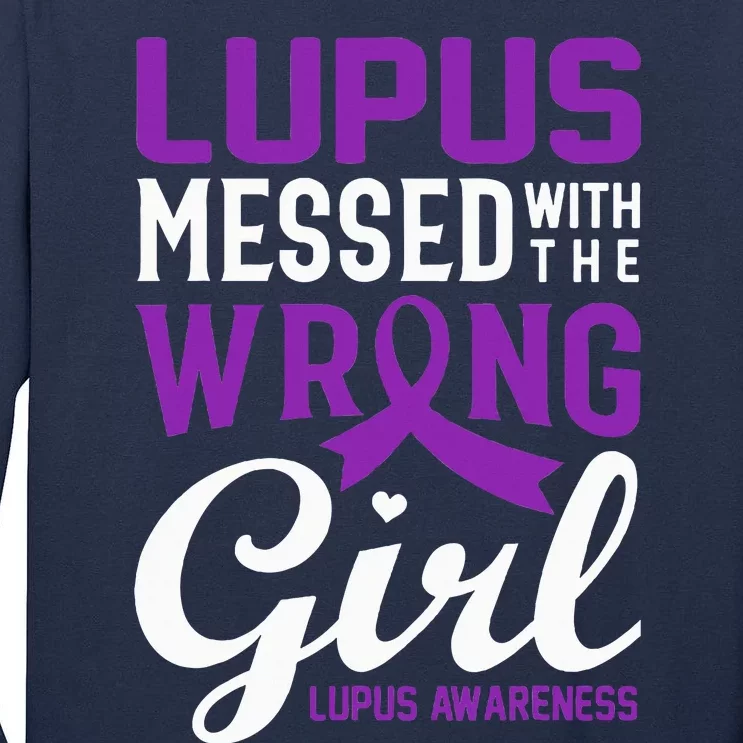 Lupus Messed With The Wrong Girl Lupus Awareness Support Tall Long Sleeve T-Shirt