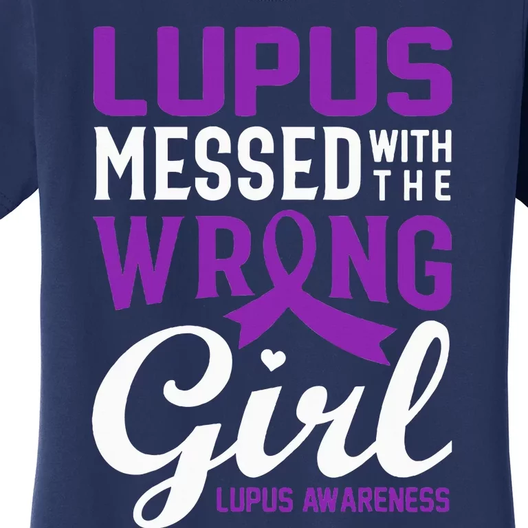 Lupus Messed With The Wrong Girl Lupus Awareness Support Women's T-Shirt