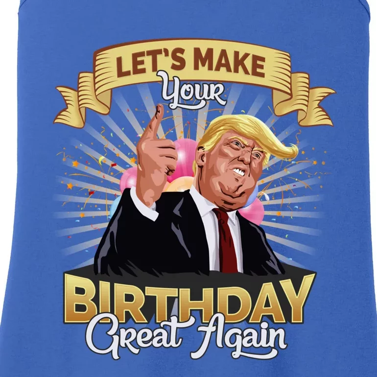 Let`s Make Your Birthday Great Again Donald Trump Meaningful Gift Ladies Essential Tank