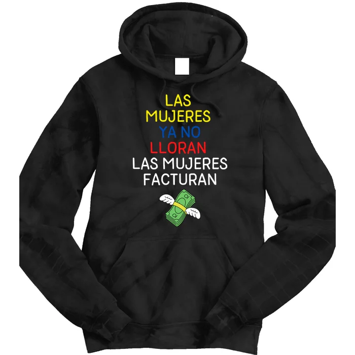 Las Mujeres Ya No Lloran Las Mujeres Facturan Tie Dye Hoodie