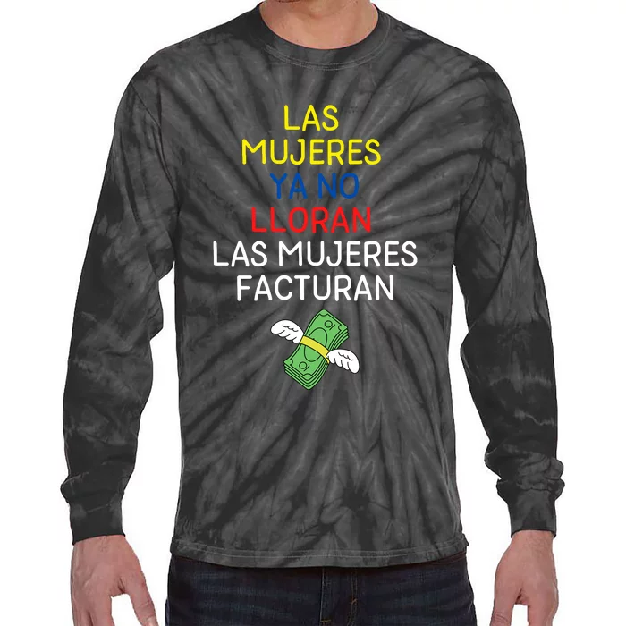 Las Mujeres Ya No Lloran Las Mujeres Facturan Tie-Dye Long Sleeve Shirt