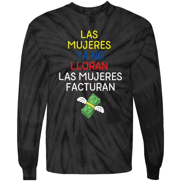 Las Mujeres Ya No Lloran Las Mujeres Facturan Tie-Dye Long Sleeve Shirt