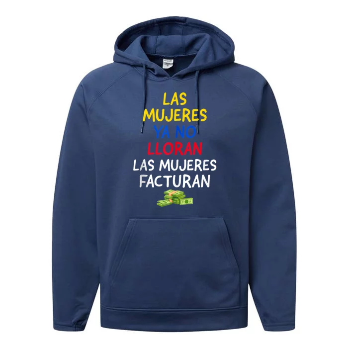 Las Mujeres Ya No Lloran Las Mujeres Facturan. Performance Fleece Hoodie