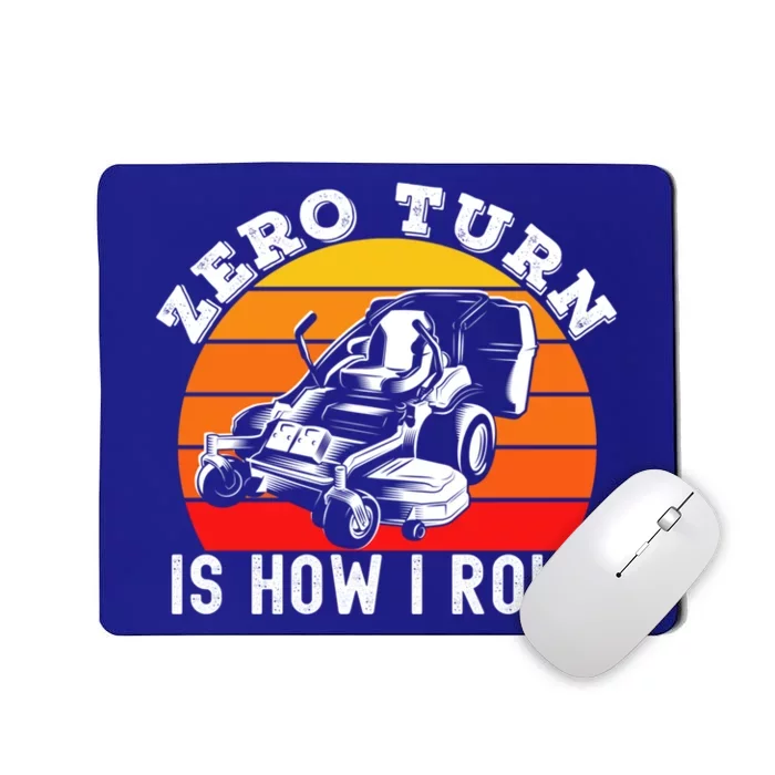 Lawn Mower Zero Turn Is How I Roll Funny Dad Jokes Funny Gift Mousepad