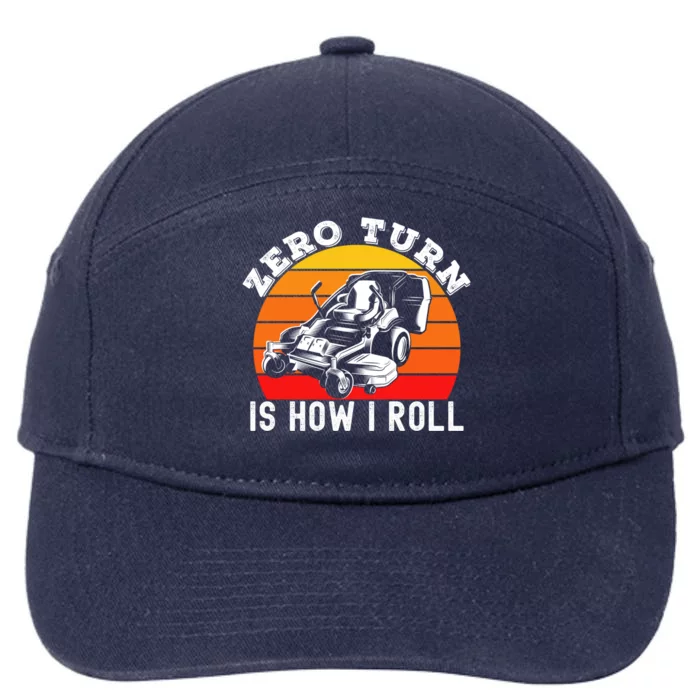 Lawn Mower Zero Turn Is How I Roll Funny Dad Jokes Funny Gift 7-Panel Snapback Hat