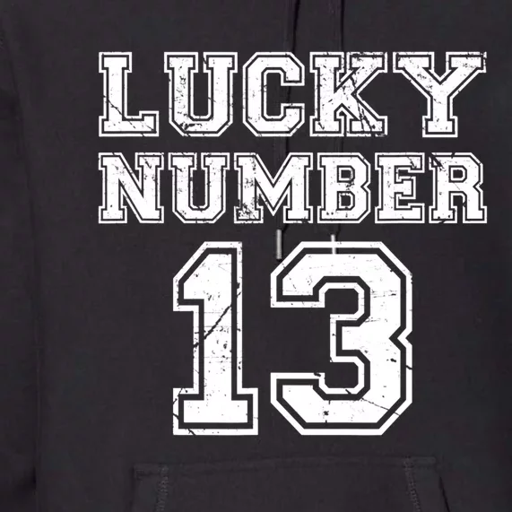 Lucky Number 13 TShirt Premium Hoodie