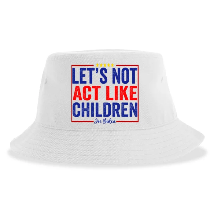 LetS Not Act Like Children Funny Trump Biden Debate Sustainable Bucket Hat