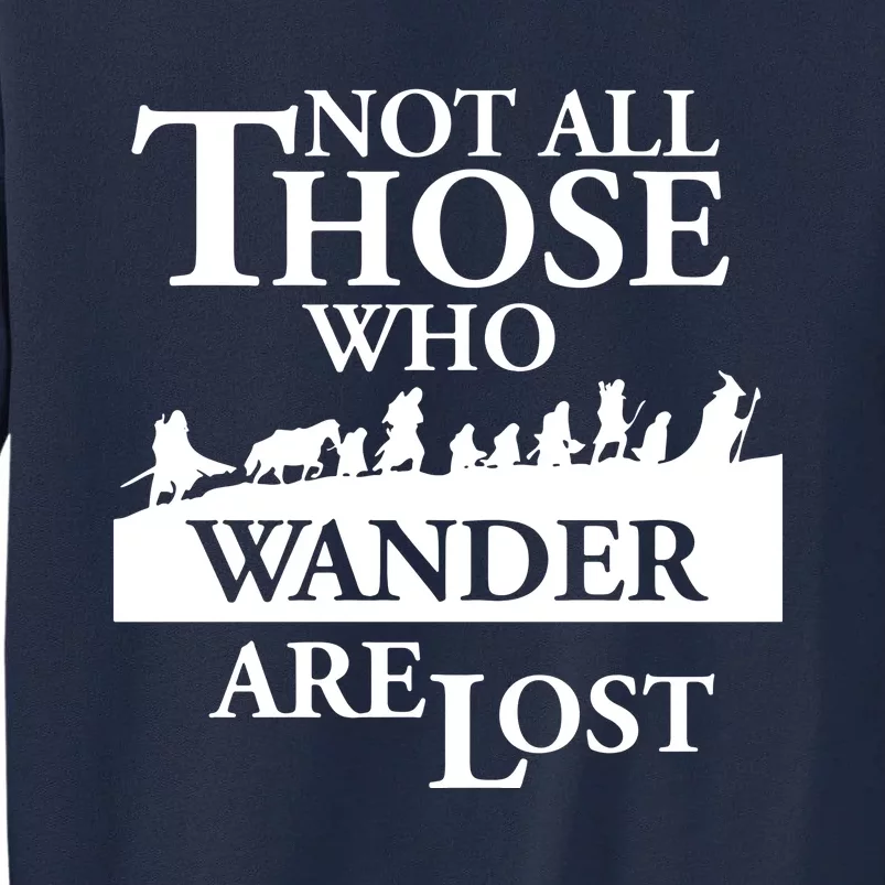 LOTR Not All Those Who Wander Are Lost Tall Sweatshirt