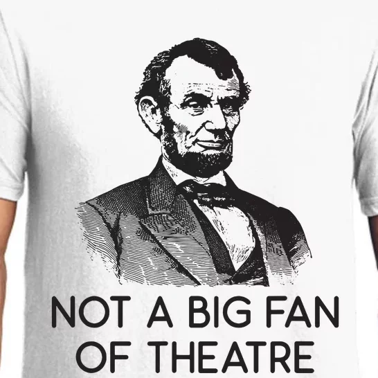 Lincoln Not A Big Fan Of Theatre History Gift Pajama Set