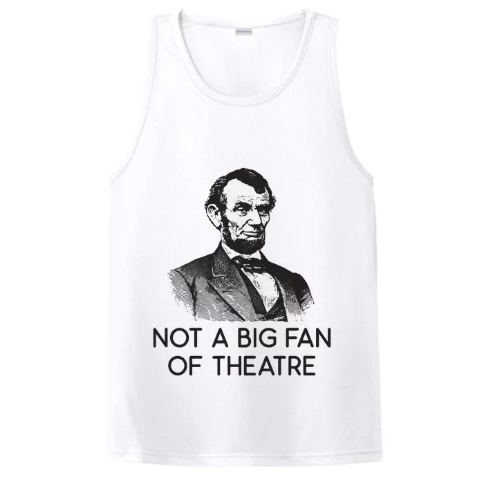 Lincoln Not A Big Fan Of Theatre History Gift Performance Tank