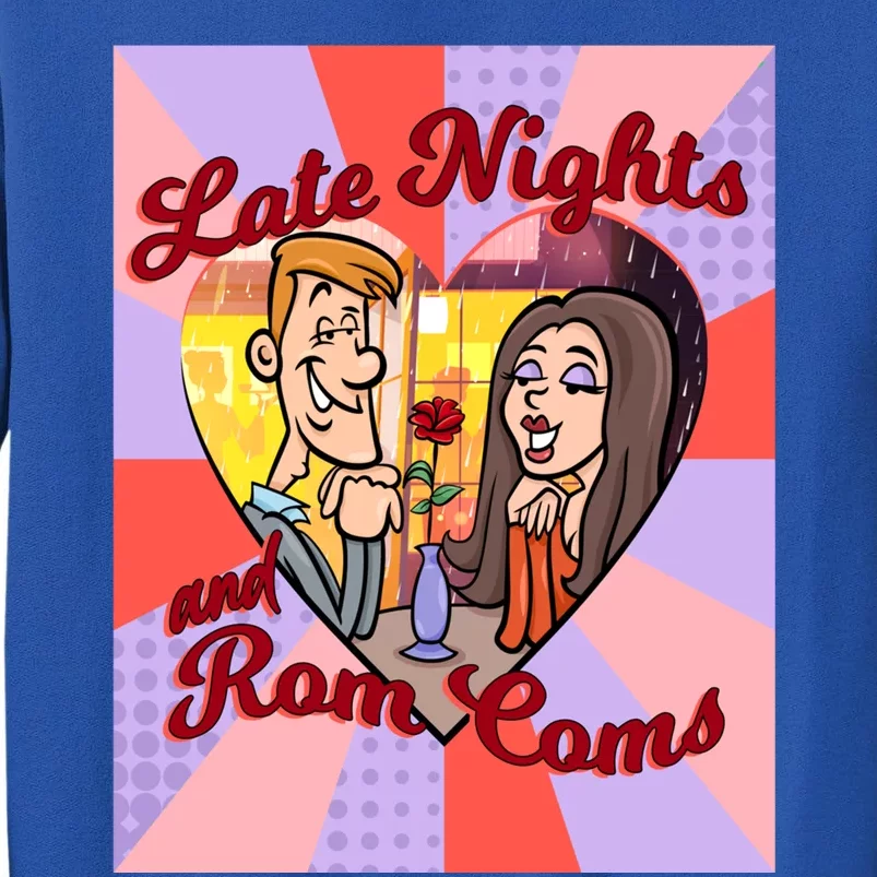 Late Nights And Rom Coms Gift Sweatshirt