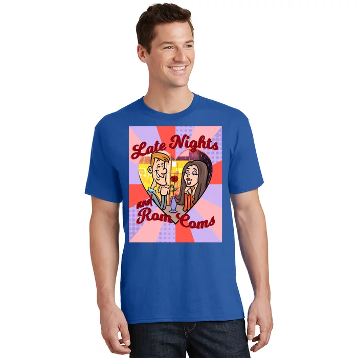 Late Nights And Rom Coms Gift T-Shirt