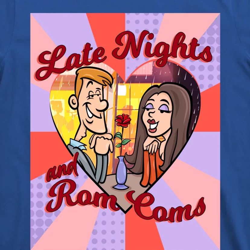 Late Nights And Rom Coms Gift T-Shirt