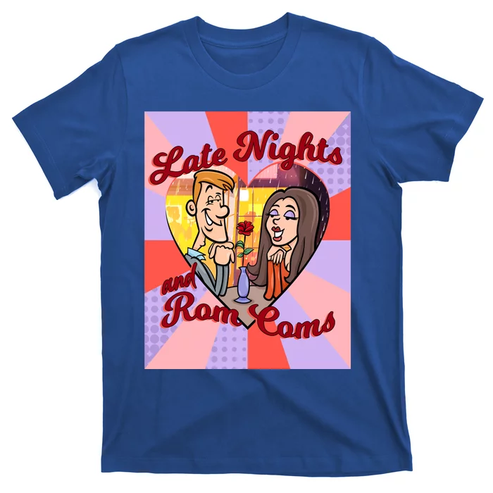 Late Nights And Rom Coms Gift T-Shirt