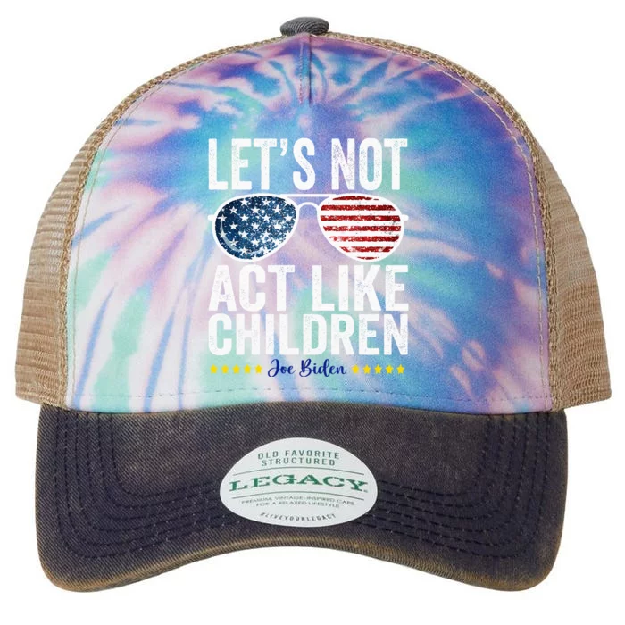 LetS Not Act Like Children Funny Trump Biden Debate Legacy Tie Dye Trucker Hat