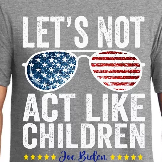 LetS Not Act Like Children Funny Trump Biden Debate Pajama Set