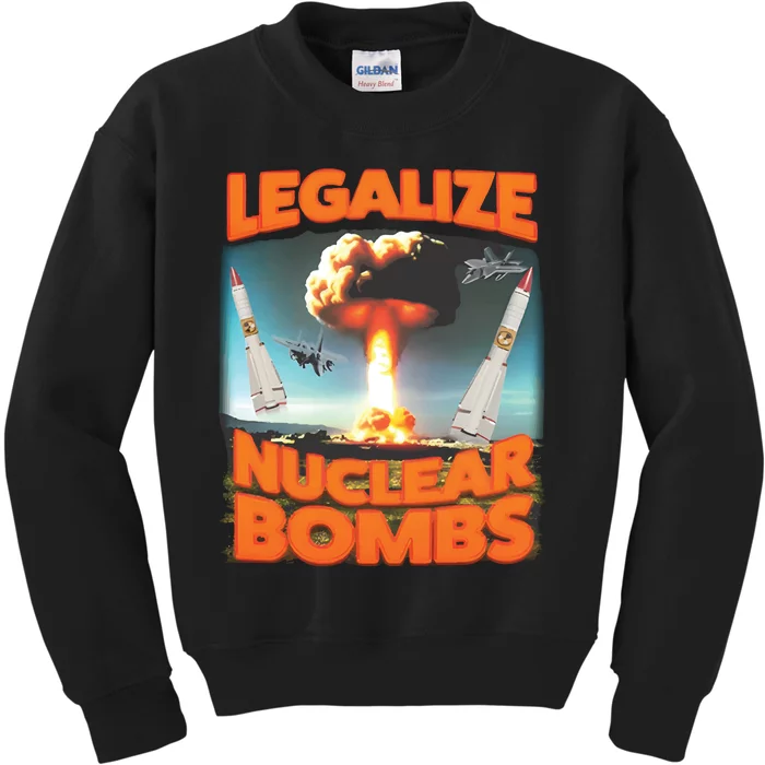 Legalize Nuclear Bombs Kids Sweatshirt