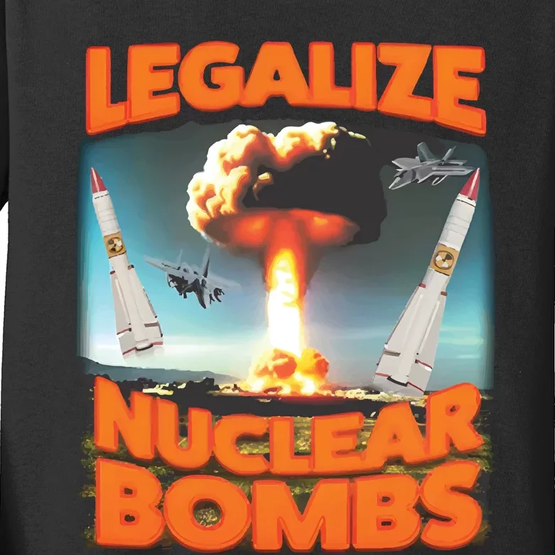 Legalize Nuclear Bombs Kids Long Sleeve Shirt