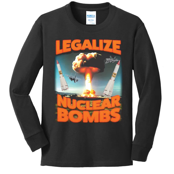 Legalize Nuclear Bombs Kids Long Sleeve Shirt