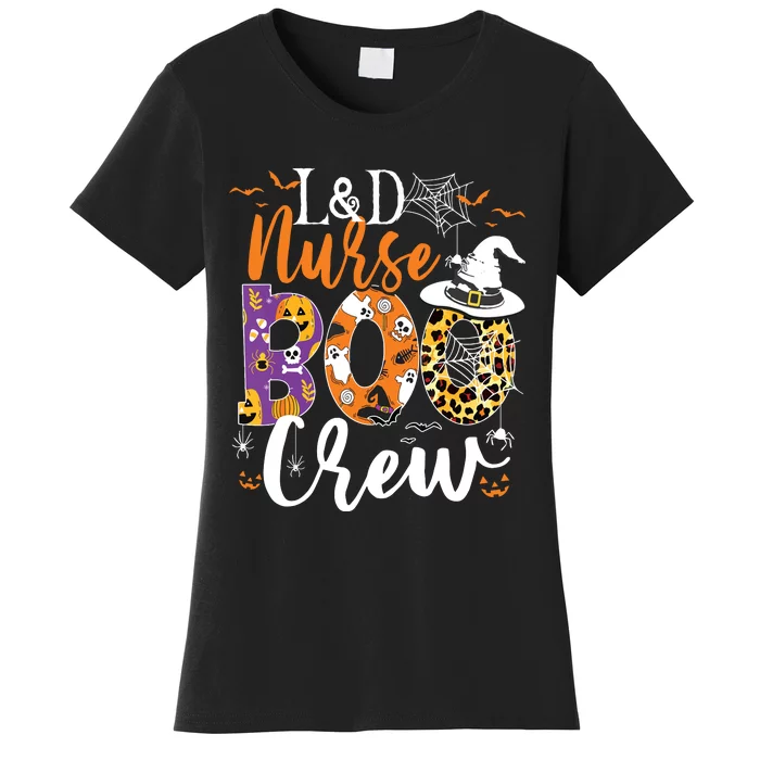 Ld Nurse Boo Crew Halloween Labor Delivery Nurse Costume Women's T-Shirt