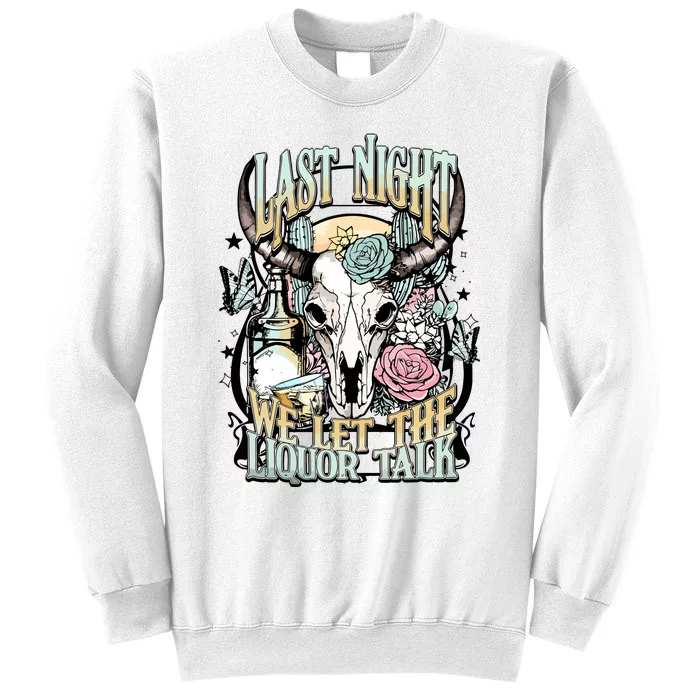 Last Night Cowboy Sweatshirt