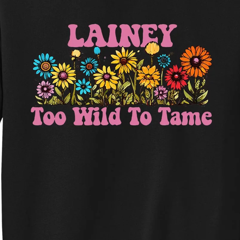 Lainey Name Cute Retro Girl Wildflower Lainey Name Tall Sweatshirt