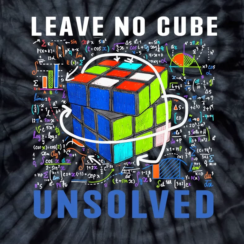 Leave No Cube Unsolved Funny Speed Cubing Math Tie-Dye T-Shirt