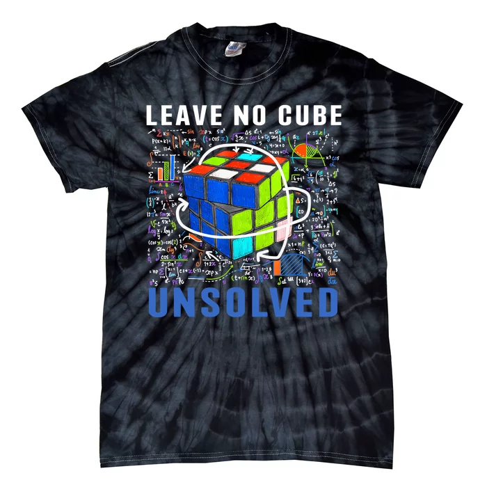 Leave No Cube Unsolved Funny Speed Cubing Math Tie-Dye T-Shirt