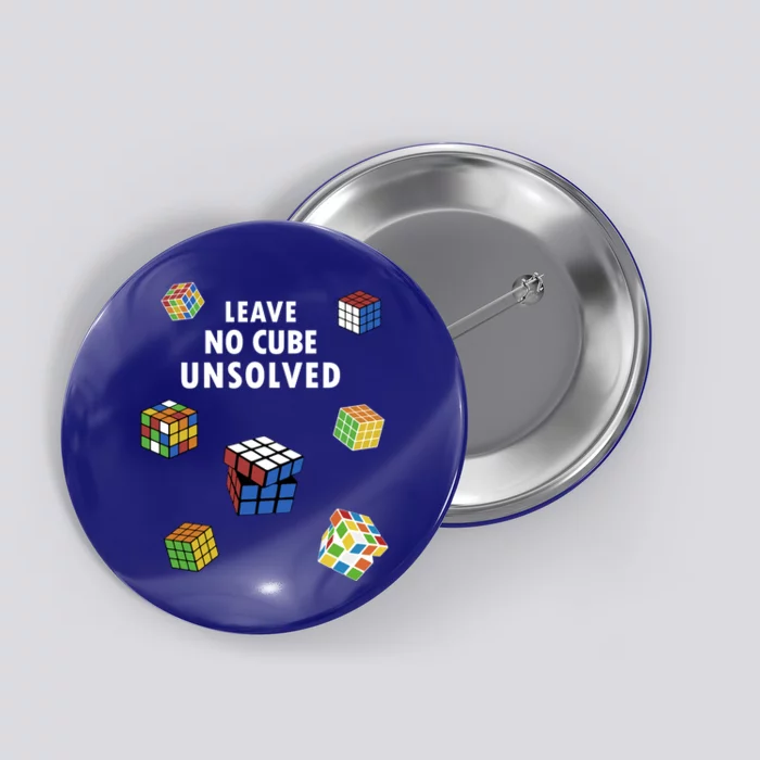 Leave No Cube Unsolved Speedsolving Speedcubing Speed Cuber Great Gift Button