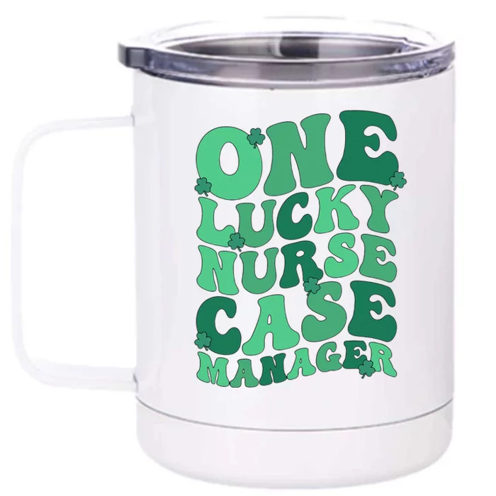 Lucky Nurse Case Manager St. Patrick's Day Case Management Front & Back 12oz Stainless Steel Tumbler Cup