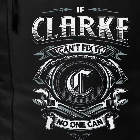 Last Name Clarke If Clarke CanT Fix It Daily Commute Backpack