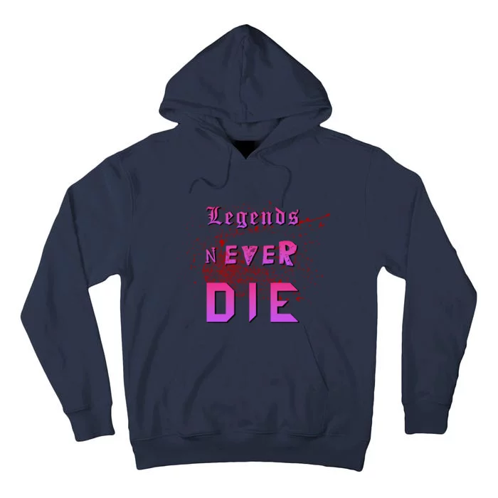 Legends Never Die Tall Hoodie