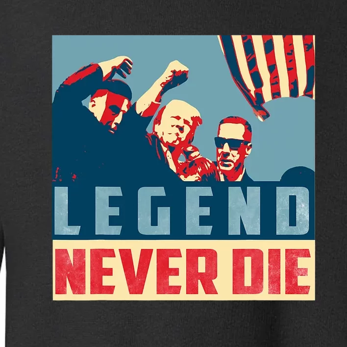 Legend Never Die Trump 2024 President Support Vote For Trump Toddler Sweatshirt