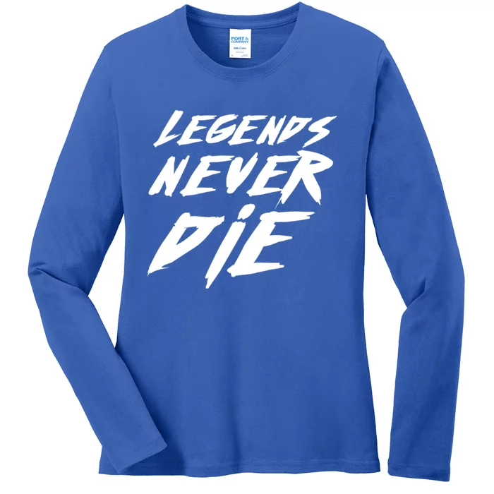 Legends Never Die Cute Gift Ladies Long Sleeve Shirt