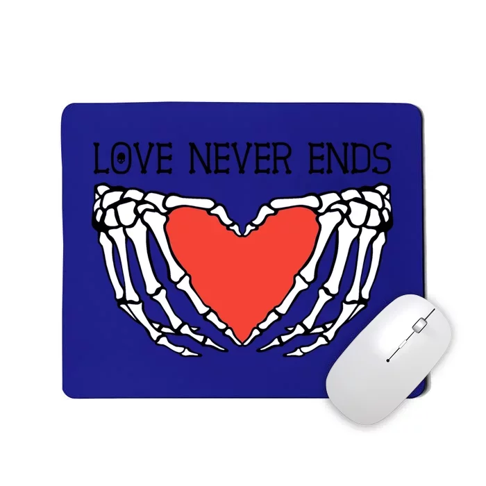 Love Never Ends Love Heart Skeleton Hands Rotic Gothic Gift Mousepad