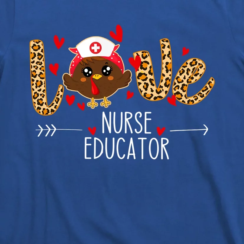 Love Nurse Educator Leopard Thanksgiving Cute Turkey Nursing Gift T-Shirt