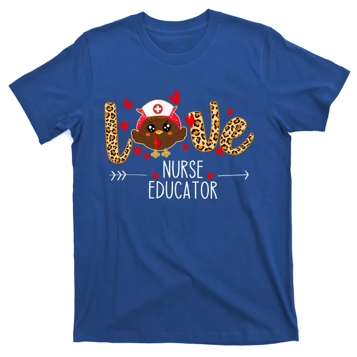 Love Nurse Educator Leopard Thanksgiving Cute Turkey Nursing Gift T-Shirt