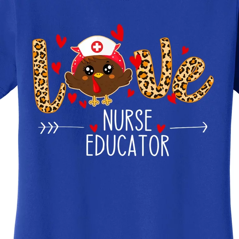 Love Nurse Educator Leopard Thanksgiving Cute Turkey Nursing Gift Women's T-Shirt