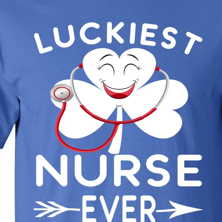 Luckiest Nurse Ever St Patrick Nurse Shamrock Gift Tall T-Shirt