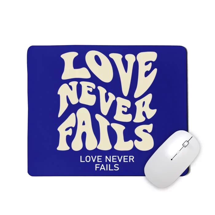 Love Never Fails Gift Mousepad