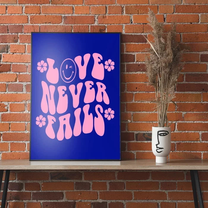 Love Never Fails With Words Aesthetic Trendy Costume Gift Poster