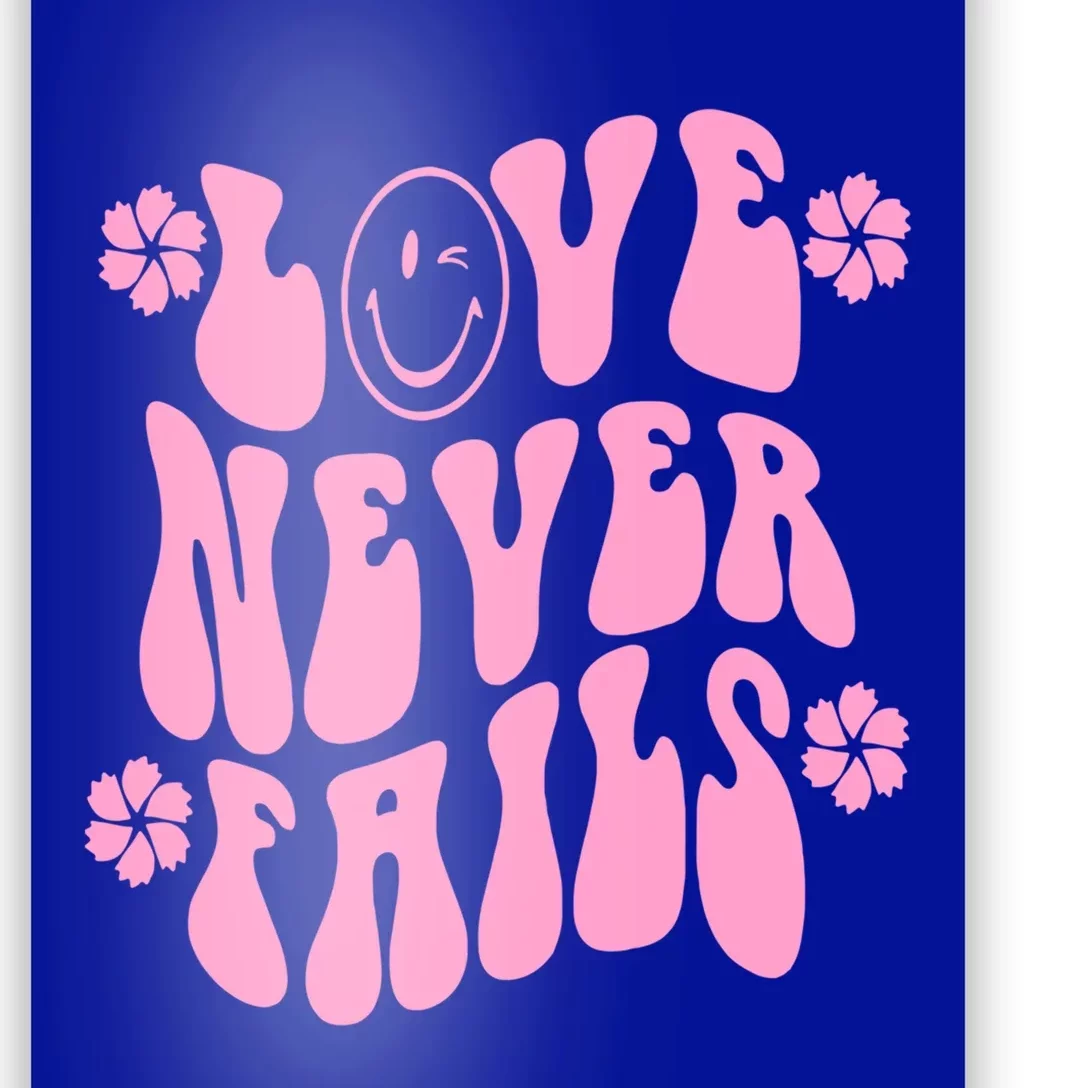 Love Never Fails With Words Aesthetic Trendy Costume Gift Poster