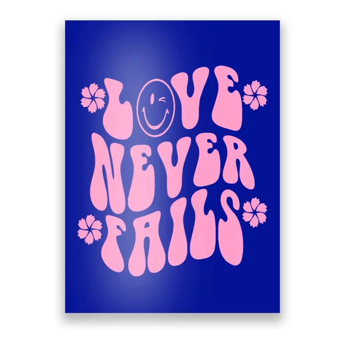 Love Never Fails With Words Aesthetic Trendy Costume Gift Poster