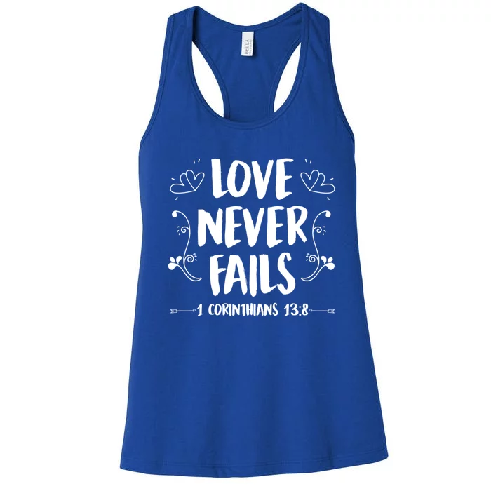 Love Never Fails 1 Corinthians 13 8 Bible Verse Christian Cute Gift Women's Racerback Tank