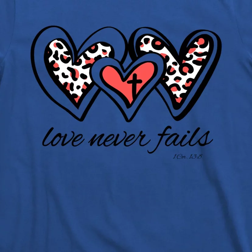 Love Never Fails Bible Verse God Loves You Sayings Quotes Gift T-Shirt