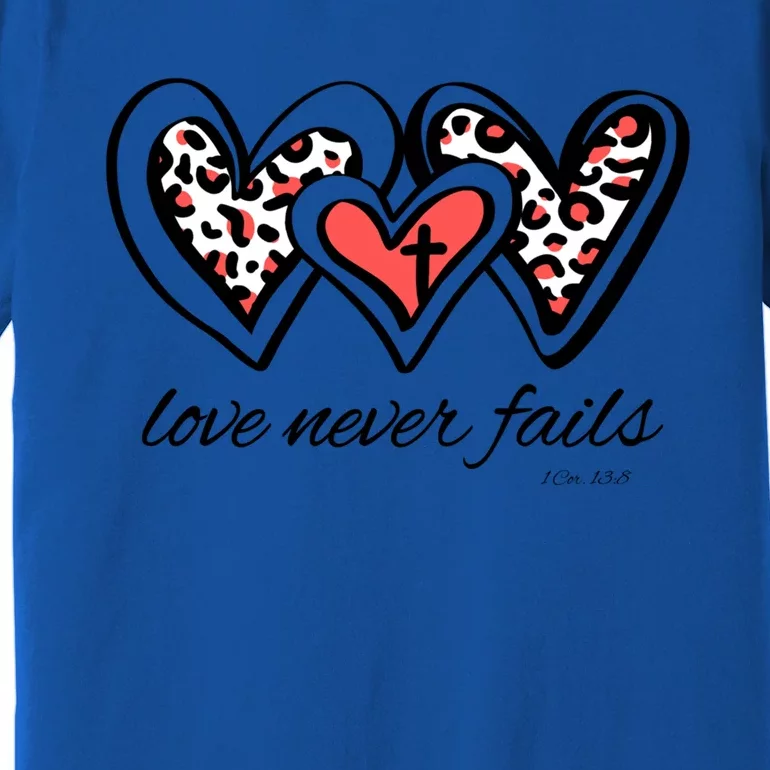 Love Never Fails Bible Verse God Loves You Sayings Quotes Gift Premium T-Shirt