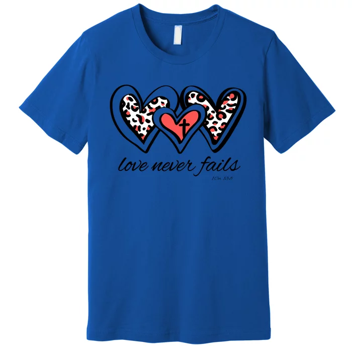 Love Never Fails Bible Verse God Loves You Sayings Quotes Gift Premium T-Shirt