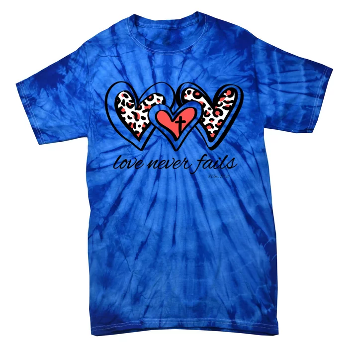 Love Never Fails Bible Verse God Loves You Sayings Quotes Gift Tie-Dye T-Shirt