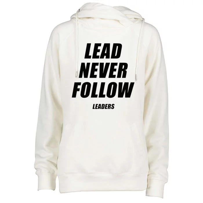 Lead Never Follow Leaders 1354 Womens Funnel Neck Pullover Hood